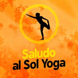 Saludo al Sol Yoga - Saludo al Sole Musica Relax