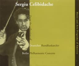 Orchestral Music - Beethoven / Brahms / Strauss, R. / Dvorak / Britten / Prokofiev / Haydn / Berlioz / Debussy - Sergiu Celibidache