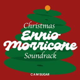 Ennio Morricone's Christmas Soundtrack - Ennio Morricone