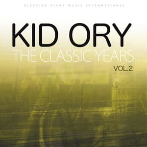 The Classic Years, Vol 2 - Kid Ory