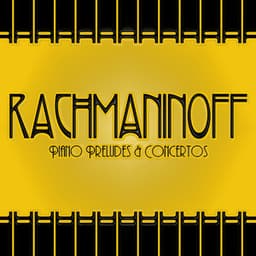 Rachmaninoff: Piano Preludes & Concertos - Sergei Rachmaninoff
