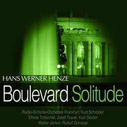 Henze: Boulevard Solitude - Hans Werner Henze