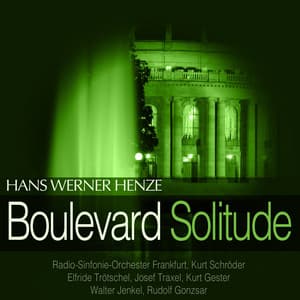 Henze: Boulevard Solitude - Hans Werner Henze