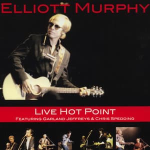 Live hot point - Elliott Murphy