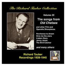 The Richard Tauber Collection, Vol. 25: Songs from “Old Chelsea” & Other Showpieces - Richard Tauber
