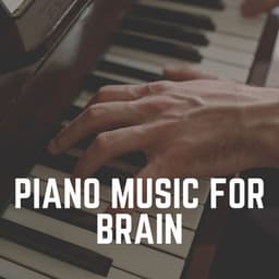 Piano Music for Brain - Relaxing Piano Therapy
