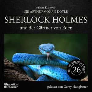 Sherlock Holmes und der Gärtner von Eden - Sherlock Holmes - Die neuen Abenteuer