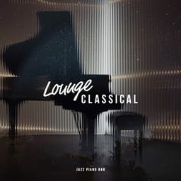 Lounge Classical - Jazz Piano Bar