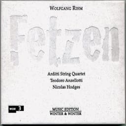 Rihm: Fetzen - Wolfgang Rihm