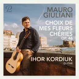 Giuliani: Choix de mes fleurs chéries, Op. 46 - Mauro Giuliani