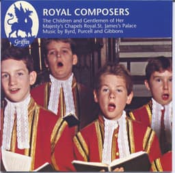 Royal Composers - The Children & Gentlemen of Her Majesty's Chapels Royal