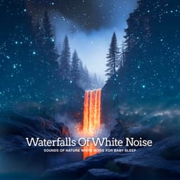Waterfalls Of White Noise - Sounds of Nature White Noise for Baby Sleep