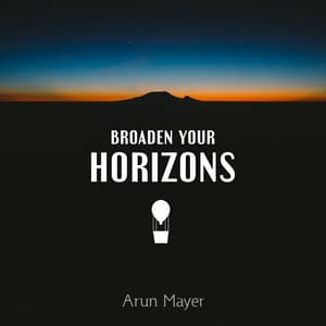 Broaden Your Horizons: Music for Learning and Concentration, Building IQ and Cognitive Development, Smart Relaxation - Arun Mayer