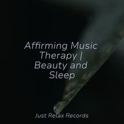 Affirming Music Therapy | Beauty and Sleep - ASMR HD