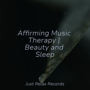 Affirming Music Therapy | Beauty and Sleep - ASMR HD