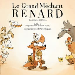 Le Grand Méchant Renard et autres contes - Robert Marcel Lepage