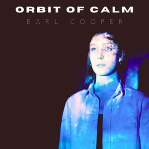 Orbit of Calm: Guided by Stillness - Earl Cooper
