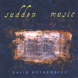 Sudden Music - David Rothenberg