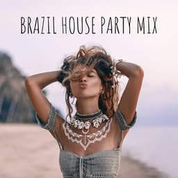 Brazil House Party Mix: Latino Rhythms, Soothing Café, Hot Relaxing Vibes - Cafe Latino Dance Club