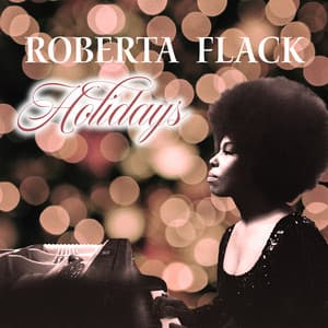 Holidays - Roberta Flack