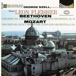 Beethoven: Piano Concerto No. 4, Op. 58 - Mozart: Piano Concerto No. 25, K. 503 - Leon Fleisher