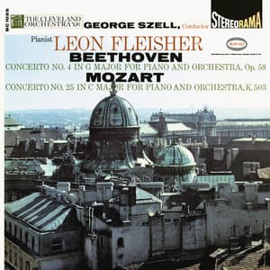 Beethoven: Piano Concerto No. 4, Op. 58 - Mozart: Piano Concerto No. 25, K. 503 - Leon Fleisher
