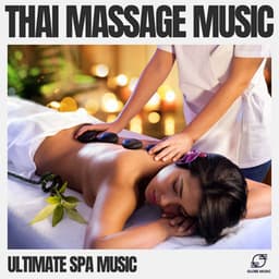 Thai Massage Music - Ultimate Spa Music