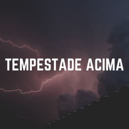 Tempestade Acima - Trovoadas