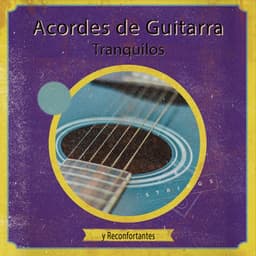 zZz Acordes de Guitarra Tranquilos y Reconfortantes zZz - Guitarras Mágicas