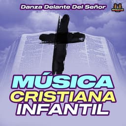 Danza Delante Del Señor - Musica Cristiana Infantil