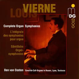Vierne: Complete Organ Symphonies - Louis Vierne