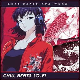Chill beats Lo-Fi - Lofi Beats for Work