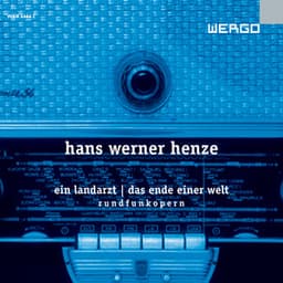 Henze: Ein Landarzt / Das Ende einer Welt - Hans Werner Henze