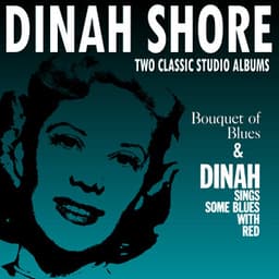 Bouquet of Blues / Dinah Sings Some Blues With Red - Dinah Shore