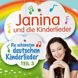 Die schönsten deutschen Kinderlieder, Teil 3 - Janina