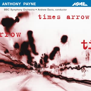 Anthony Payne: Time's Arrow - Anthony Payne