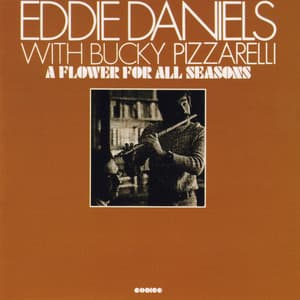 フラワー・フォー・オール・シーズン - Eddie Daniels