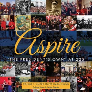 Aspire, Vol. 1 - United States Marine Band
