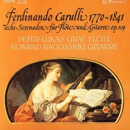 Ferdinando Carulli/ Sechs Serenaden Fur Flote Und Gitarre Op. 109 - Peter-Lukas Graf