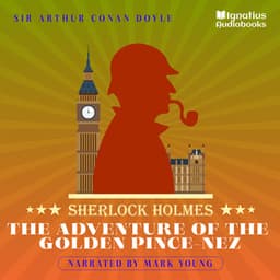 The Adventure of the Golden Pince-Nez - Sherlock Holmes Audiobooks