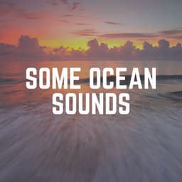 Some Ocean Sounds - Dreamstatician