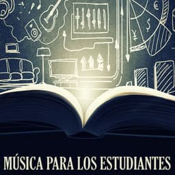 Música para los Estudiantes - Musica para Estudiar
