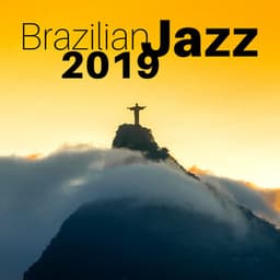 Brazilian Jazz 2019 - Bossa Nova and Jazz Music - Cool Jazz Music Club