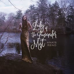 Lady Of The Lavender Mist - Anaïs Reno