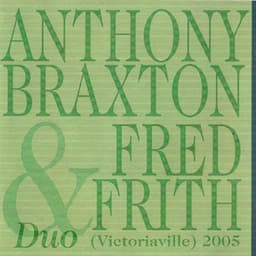 Duo  2005 - Anthony Braxton