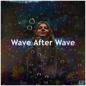 Wave After Wave - rainstantly
