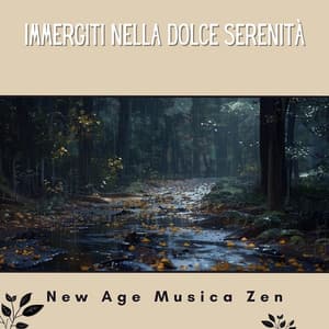 Immergiti nella dolce serenità - New Age Musica Zen