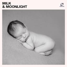 Milk & Moonlight - Rockabye