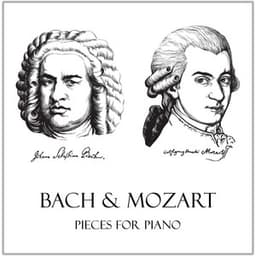 "Bach & Mozart" - Pieces for Piano - Wolfgang Amadeus Mozart