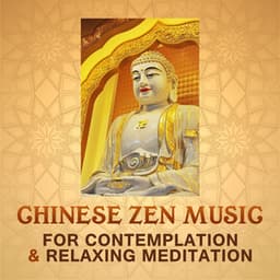 Chinese Zen Music for Contemplation & Relaxing Meditation: Harmony of Peaceful Mind, Positive Thinking, Ultimate Zen Therapy, Chinese Pipa & Guzheng Music, Focus & Learning Background - Jeong Jin Ting